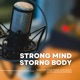 Strong Mind Strong Body