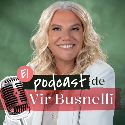 EL PODCAST DE VIR BUSNELLI