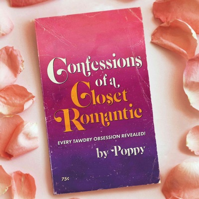 Confessions of a Closet Romantic