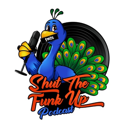 Shut The Funk Up Podcast Shut The Funk Up Podcast