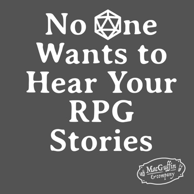 No One Wants to Hear Your RPG Stories