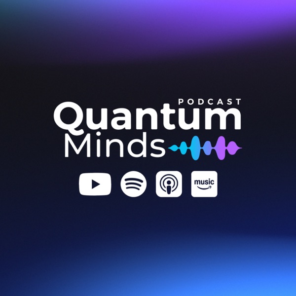 Quantum Minds Podcast 