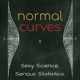 Normal Curves: Sexy Science, Serious Statistics