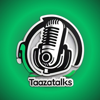 Taaza Talks Taaza Talks