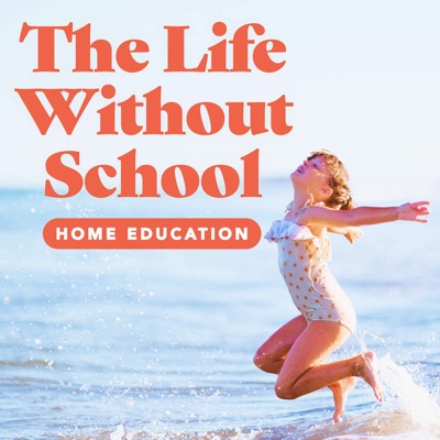 The Life Without School Podcast:Stark Raving Dad