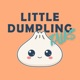 Little Dumpling Talks