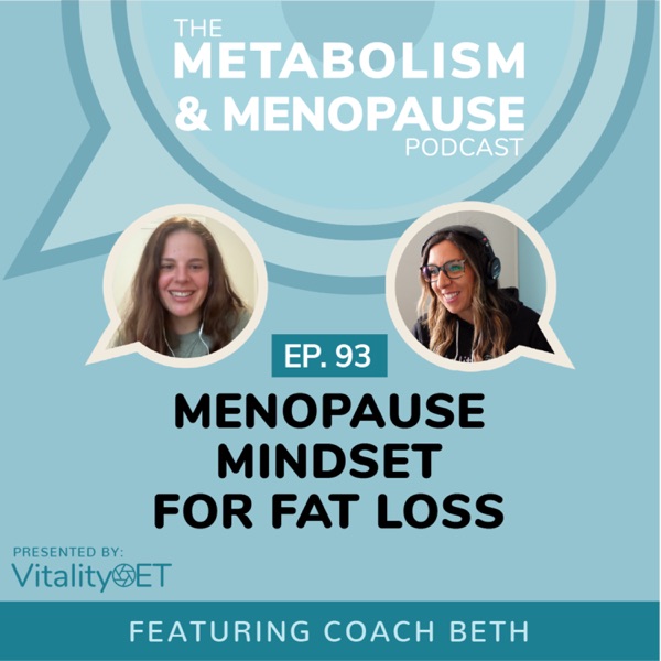 Menopause Mindset for Fat Loss | MMP Ep. 93