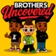 Brothers Uncovered with Ashley, Jordan and Perri