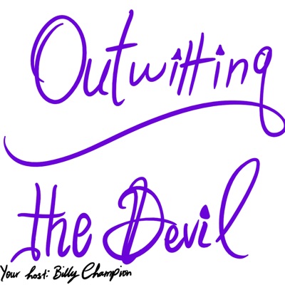 Outwitting The Devil Podcast Outwitting The Devil Podcast