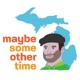 Maybe Some Other Time 