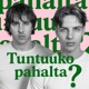 Tuntuuko pahalta?