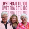 Livet fra 0 til 100