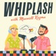 Whiplash with Maxwell Kuzma