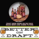 Craft Beer News (05/5/23) – Naan Beer and Sober Flying