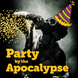 Party by the Apocalypse