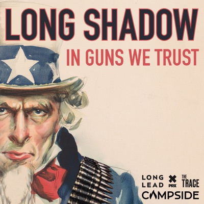 Long Shadow:Long Lead & PRX & The Trace & Campside Media