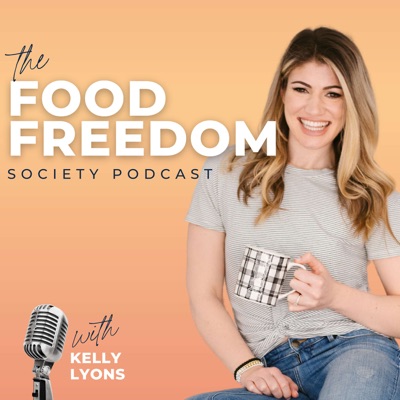 Food Freedom Society Podcast:Kelly Lyons