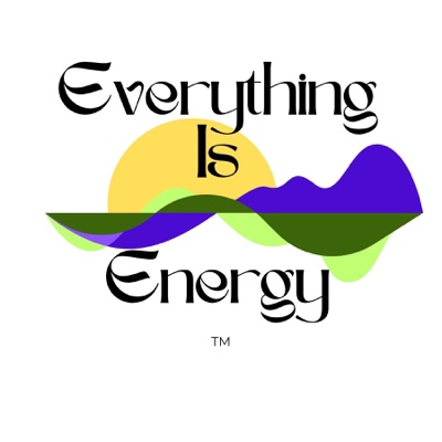 Everything Is Energy Everything Is Energy
