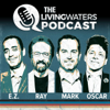 The Living Waters Podcast - Living Waters