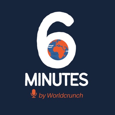 6 Minutes by Worldcrunch 6 Minutes by Worldcrunch