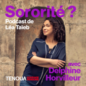 Le podcast de Tenoua - Sororité?
