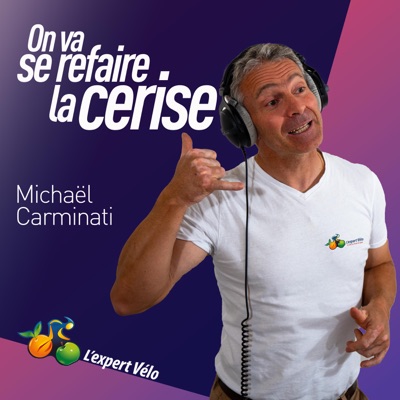 On va se refaire la cerise - Le Podcast de l’Expert Vélo