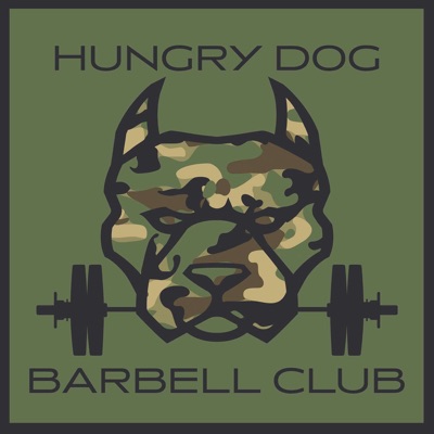 Hungry Dog Barbell Podcast Hungry Dog Barbell Podcast