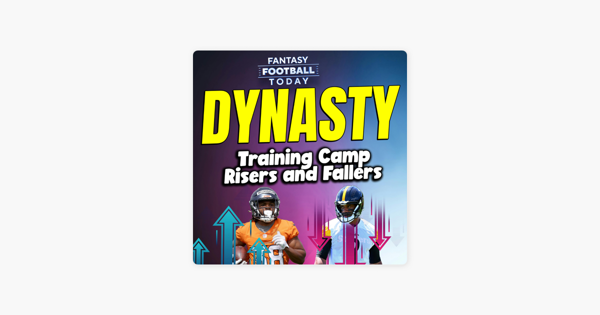‎Fantasy Football Today Let the Games Begin! Training Camp News and