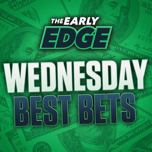 Wednesday's BEST BETS: College Basketball + NBA + EPL | The Early Edge photo