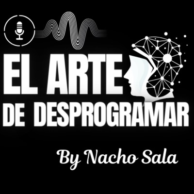 El Arte De Desprogramar By Nacho Sala El Arte De Desprogramar By Nacho Sala