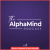 The AlphaMind Podcast - Steven Goldstein & Mark Randall