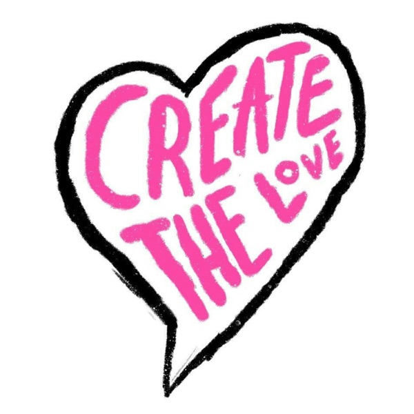 Create The Love Podcast
