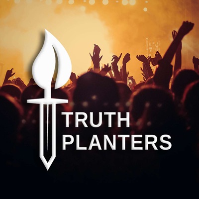 Truth Planters Podcast