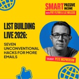 LIST BUILDING LIVE: 7 Unconventional Hacks for More Emails with Pete McPherson