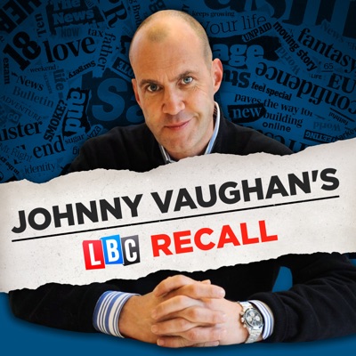 Johnny Vaughan's LBC Recall Johnny Vaughan's LBC Recall