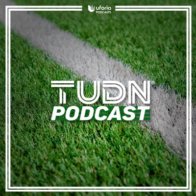 TUDN Podcast TUDN Podcast
