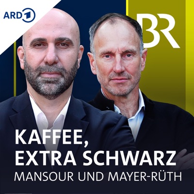 Kaffee, extra schwarz. Der Podcast mit Mansour und Mayer-Rüth Kaffee, extra schwarz. Der Podcast mit Mansour und Mayer-Rüth