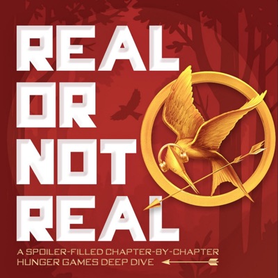 Real or Not Real: A Hunger Games Podcast