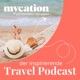 mycation – der inspirierende Travel Podcast
