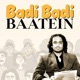  Badi Badi Baatein