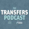 The Transfers Podcast - The Transfers Podcast