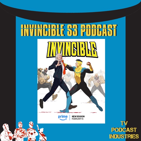 Invincible: A Podcast from TV Podcast Industries