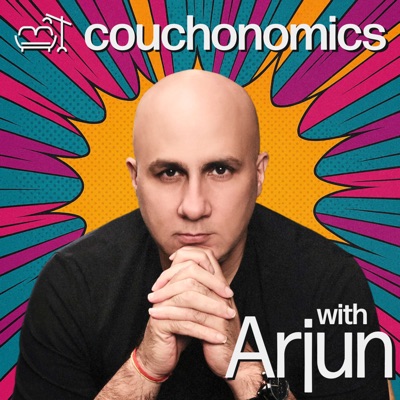 Couchonomics with Arjun Couchonomics with Arjun