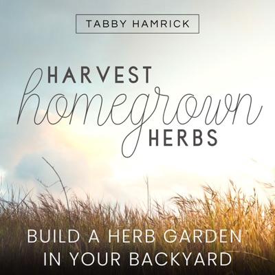 Harvest Homegrown Herbs | Raised Garden Bed, Simple Plan, Self Sufficient, Pest Control, Herbal Tea