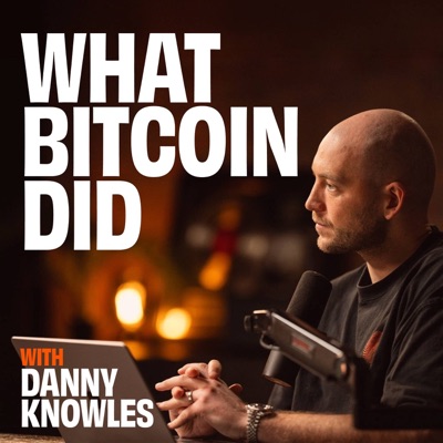 What Bitcoin Did:Danny Knowles