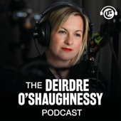 The Deirdre O'Shaughnessy Podcast