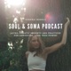 Soul and Soma Podcast