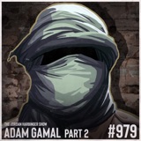 979: Adam Gamal | My Top-Secret Fight Against Terrorism Part Two