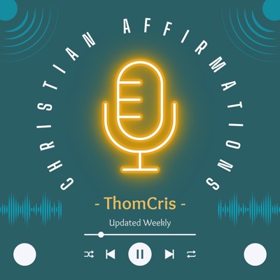 Christian Affirmations Podcast