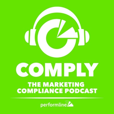 COMPLY: The Marketing Compliance Podcast